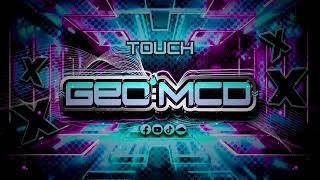 Touch - Geo McD Remix