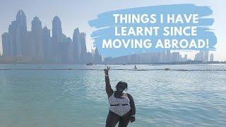 THINGS I HAVE LEARNED SINCE MOVING ABROAD! *HONEST TRUTH*