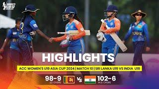 India Women U19 vs Sri Lanka Women U19 | ACC Women's U19 Asia Cup | Match 10