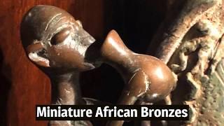 Short Journey #9b   Miniature African Bronzes