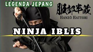 LEGENDA HATORI HANZO NINJA IBLIS DARI JEPANG