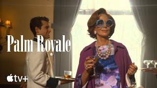 Palm Royale — Season 1 Official Sneak Peek | Apple TV+