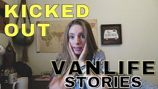 CRAZY VAN LIFE STORIES Getting Kicked Out By Law Enforcement