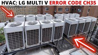 HVAC: Troubleshooting LG MULTI V Error Code CH35 (ODU Excessive Pressure Drop Of Low Pressure) LGMV