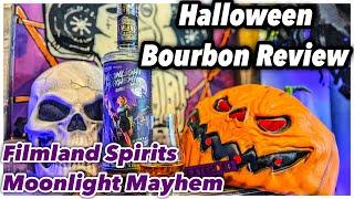 Filmland Spirits Moonlight Mayhem Extended Cut Bourbon Review! ** Halloween Bottle! #bourbonreview