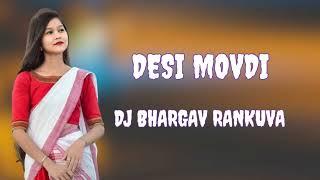 DESI MOVDI - DJ AT MUSICAL - DJ BHARGAV RANKUVA