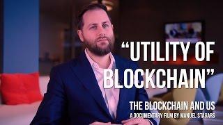 The Blockchain and Us: Jesse McWaters on "Utility of blockchain"