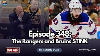 Episode 348: The Rangers and Bruins STINK