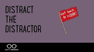 Distract the Distractor