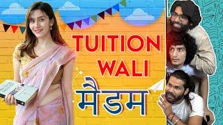 Tuition Wali Madam | Ankush Kasana