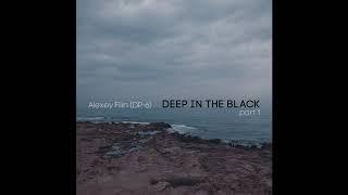 Alexey Filin (DP-6) - Deep In The Black part 01