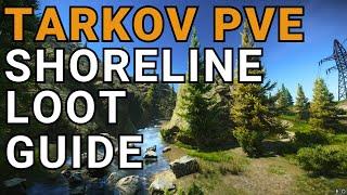 TARKOV PVE SHORELINE LOOT GUIDE