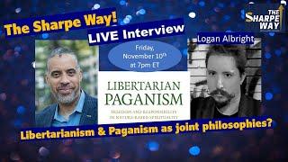 Libertarianism & Paganism as joint philosophies? Author Logan Albright discusses