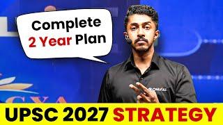 Aiming UPSC 2027? Complete 2 Years Plan for UPSC 2027 | UPSC 2027 Strategy 