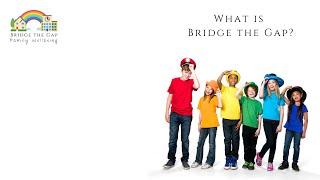 What is Bridge the Gap? Emotional Literacy - Family Wellbeing - Anxiety Support - Mental Health