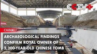 Archaeological Findings Confirm Royal Owner of 2,200-Year-Old Chinese Tomb