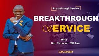 Breakthrough Service  || Bro. Nicholas L. William || 15th Dec 2024