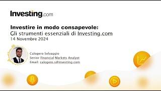 Investire in modo consapevole: gli strumenti essenziali di Investing.com (14.11.2024)