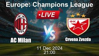  LIVE: AC Milan vs Crvena Zvezda - Football Live Score - UEFA Champions League