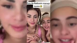 Arzu ve Naibenin Maraqlı Oyunu