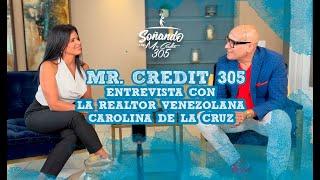 Mr Credit 305 Podcast con Carolina de la Cruz