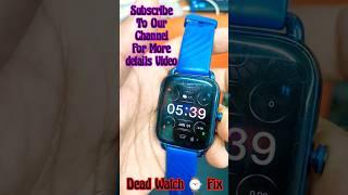 Dead Smart Watch ⌚ Repair#Smartwatch#Shorts#Youtube#Share#mobile2service#smartphone#trending#Asmr