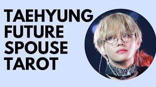 Taehyung Future Spouse Tarot Reading