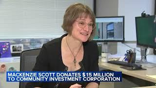 Mackenzie Scott donates $15M to community investment corporation