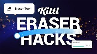 Eraser Tool Tips and Tricks + How To Intertwine Text, Shapes, and Illustrations In Kittl