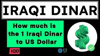 How much is the 1 Iraqi Dinar to US Dollar