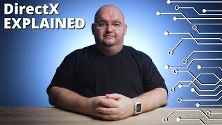 WHAT IS DirectX & why is it important?
