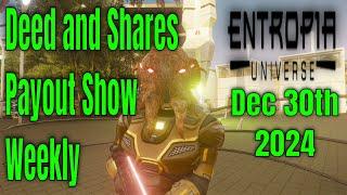 Deed and Shares Payout Show for Entropia Universe Dec 30th 2024