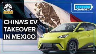 How Chinese EVs Are Taking Over Mexico