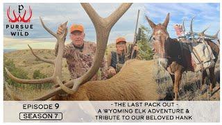 The Last Pack Out: A Wyoming Elk Adventure & Tribute to our Beloved Hank