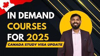 Canada in Demand Courses for 2025 | Canad Study Visa Update | Johny Hans Canada