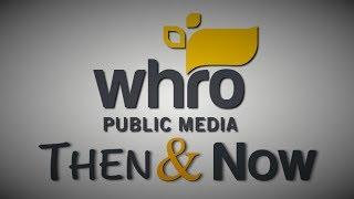 WHRO Public Media: Then & Now - History in Eastern Virginia (2019)