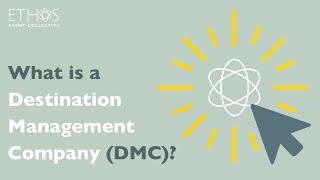 What is a Destination Management Company (DMC)?