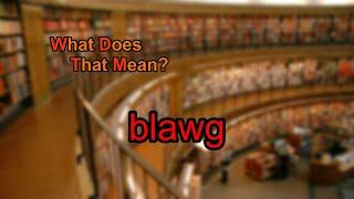 What does blawg mean?