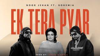 EK TERA PYAR (Rapmix) | Noor Jehan ft. Bohemia | Prod. by @AwaidAwaisMusic