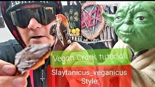 Vegan Crack(Slaytanicus Veganicus Style)