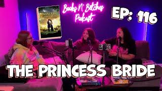 The Princess Bride | Books N' Betches Ep: 116