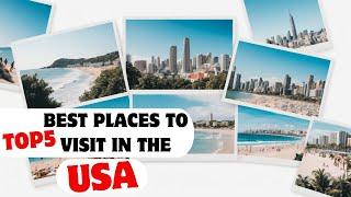 Top 5 Best Vacation Spots in the USA – Must Visit Travel Destinations