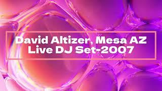 David Altizer Live DJ Set 2007