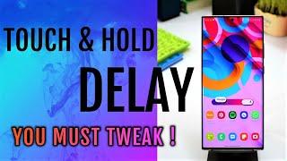 Tip for Android Phone users -  Tweak Touch & Hold delay to experience a quicker response !