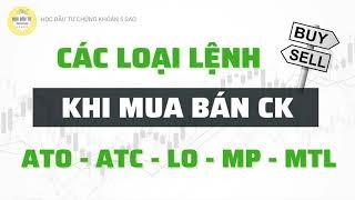 8 - CÁC LOẠI LỆNH KHI MUA BÁN CHỨNG KHOÁN