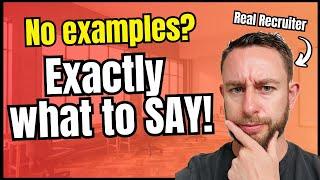 How to Answer Tough Interview Questions Without Examples!