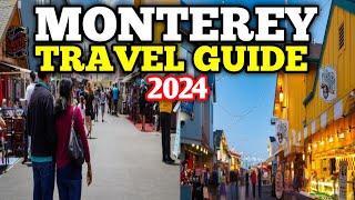 Monterey Travel Guide 2024 - Best Places to Visit in Monterey California USA in 2024