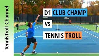 Division 1 National Club Team Champion vs TennisTroll