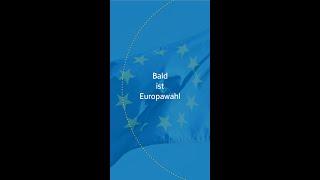 Bald ist Europawahl!