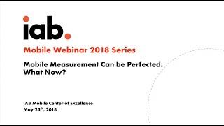 Make Mobile Work Webinar: Mobile Measurement Can Be Perfected, What Now?